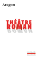 Couverture Théâtre/Roman (Louis Aragon)