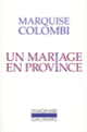 Couverture Un mariage en province (Marquise Colombi)