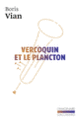 Couverture Vercoquin et le plancton (Boris Vian)