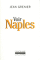 Couverture Voir Naples (Jean Grenier)