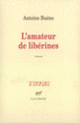 Couverture L'Amateur de libérines (Antoine Buéno)