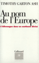 Couverture Au nom de l'Europe (Timothy Garton Ash)