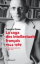 Couverture La saga des intellectuels français (François Dosse)