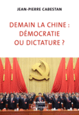 Couverture Demain la Chine : démocratie ou dictature? ()