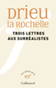 Couverture Trois lettres aux surréalistes (Pierre Drieu la Rochelle)