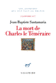 Couverture La Mort de Charles le Téméraire (Jean-Baptiste Santamaria)