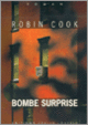 Couverture Bombe surprise (Robin Cook)