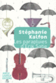 Couverture Les parapluies d’Erik Satie (Stéphanie Kalfon)