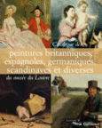 Couverture Catalogue des peintures britanniques, espagnoles, germaniques, scandinaves et diverses du musée du Louvre (,Olivier Meslay,Dominique Thiébaut)