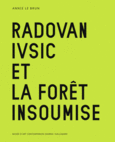 Couverture Radovan Ivsic et la forêt insoumise ()