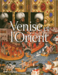 Couverture Venise et l'Orient ()