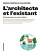 Couverture L'architecte et l'existant (Collectif(s) Collectif(s))