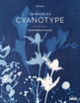 Couverture La magie du cyanotype ( Carasco)