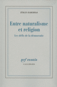 Couverture Entre naturalisme et religion ()