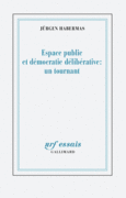 Couverture Espace public et démocratie délibérative : un tournant ()