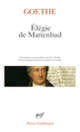 Couverture Élégie de Marienbad et autres poèmes (Johann Wolfgang von Goethe)