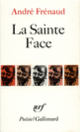Couverture La Sainte Face (André Frénaud)