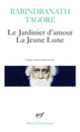 Couverture Le Jardinier d'amour / La Jeune Lune (Rabindranath Tagore)