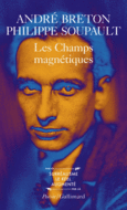 Couverture Les Champs magnétiques / S'il vous plaît /Vous m'oublierez (,Philippe Soupault)