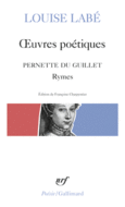 Couverture OEuvres poétiques / Blasons du Corps féminin (choix) / Rymes, de Pernette du Guillet (,Louise Labé)