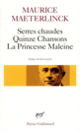 Couverture Serres chaudes – Quinze Chansons – La Princesse Maleine (Maurice Maeterlinck)