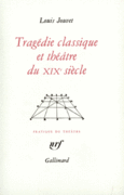 Couverture Tragédie classique et théâtre du XIX<sup>e</sup> siècle ()