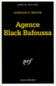 Couverture Agence Black Bafoussa (Achille F. Ngoye)