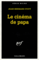 Couverture Le cinéma de papa (Jean-Bernard Pouy)