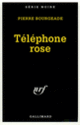 Couverture Téléphone rose (Pierre Bourgeade)