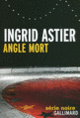 Couverture Angle mort (Ingrid Astier)