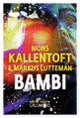 Couverture Bambi (Mons Kallentoft,Markus Lutteman)