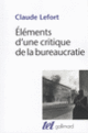 Couverture Éléments d'une critique de la bureaucratie (Claude Lefort)