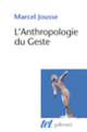 Couverture L'Anthropologie du Geste (Marcel Jousse)