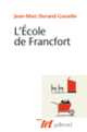 Couverture L'École de Francfort (Jean-Marc Durand-Gasselin)