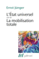 Couverture L'Etat universel / La Mobilisation totale (Ernst Jünger)