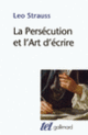 Couverture La Persécution et l'Art d'écrire (Arnaldo Momigliano,Leo Strauss)