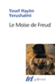 Couverture Le Moïse de Freud (Yosef Hayim Yerushalmi)