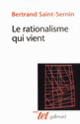 Couverture Le rationalisme qui vient (Bertrand Saint-Sernin)