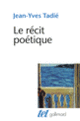 Couverture Le Récit poétique (Jean-Yves Tadié)