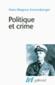 Couverture Politique et crime (Hans Magnus Enzensberger)