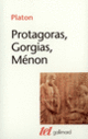 Couverture Protagoras – Gorgias – Ménon ( Platon)