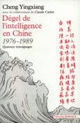 Couverture Dégel de l'intelligence en Chine (1976-1989) ()