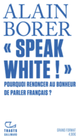 Couverture « Speak White ! » ()