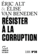 Couverture Résister à la corruption (Éric Alt,Élise Van Beneden)
