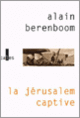 Couverture La Jérusalem captive (Alain Berenboom)