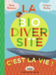 Couverture La biodiversité, c'est la vie! (Denis Cheissoux,Frédéric Denhez)