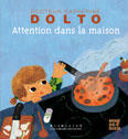 attention dans la maison