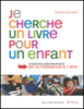 couverture je cherche un livre pour un enfant