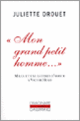 Drouet, Mon grand petit homme