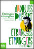 Etranges étrangers